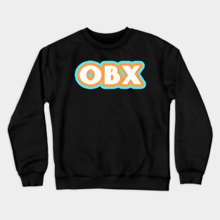 OBX - outer banks Netflix Crewneck Sweatshirt